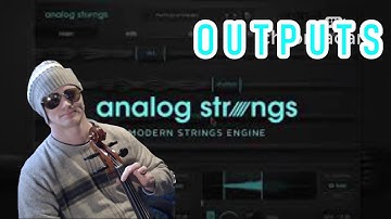 Output Analog Strings: A review of the Core samples and user interface functionality.