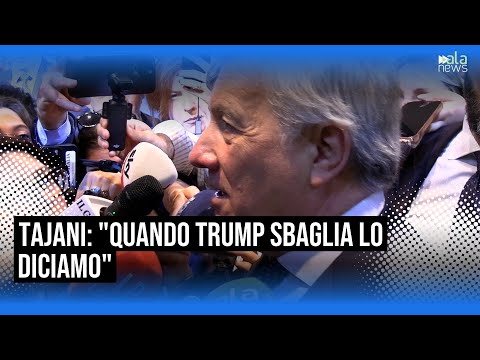 Video Usa, Tajani: Quando non siamo d'accordo con Trump lo diciamo