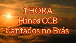 1 hora dos mais belos Hinos Cantados na CCB do Brás - Congregação Cristã no Brasil 