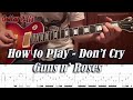 HOW TO PLAY DON&#39;T CRY - GUNS N ROSES FULL LESSON WITH TABS