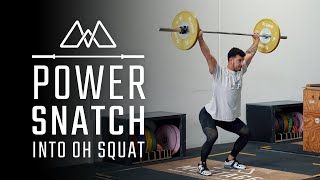 Power Snatch Into Overhead Squat | Olympic Weightlifting