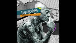 Bequiet - Maybe Someday We Will Follow Him (Full Album)