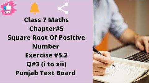 Class 7 Maths|Chapter#5|Square Root Of Positive Number|Exercise #5.2|Q#3(i to xii)punjab Text Board