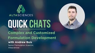 QUICK CHATS — Complex and Customized Formulation Development