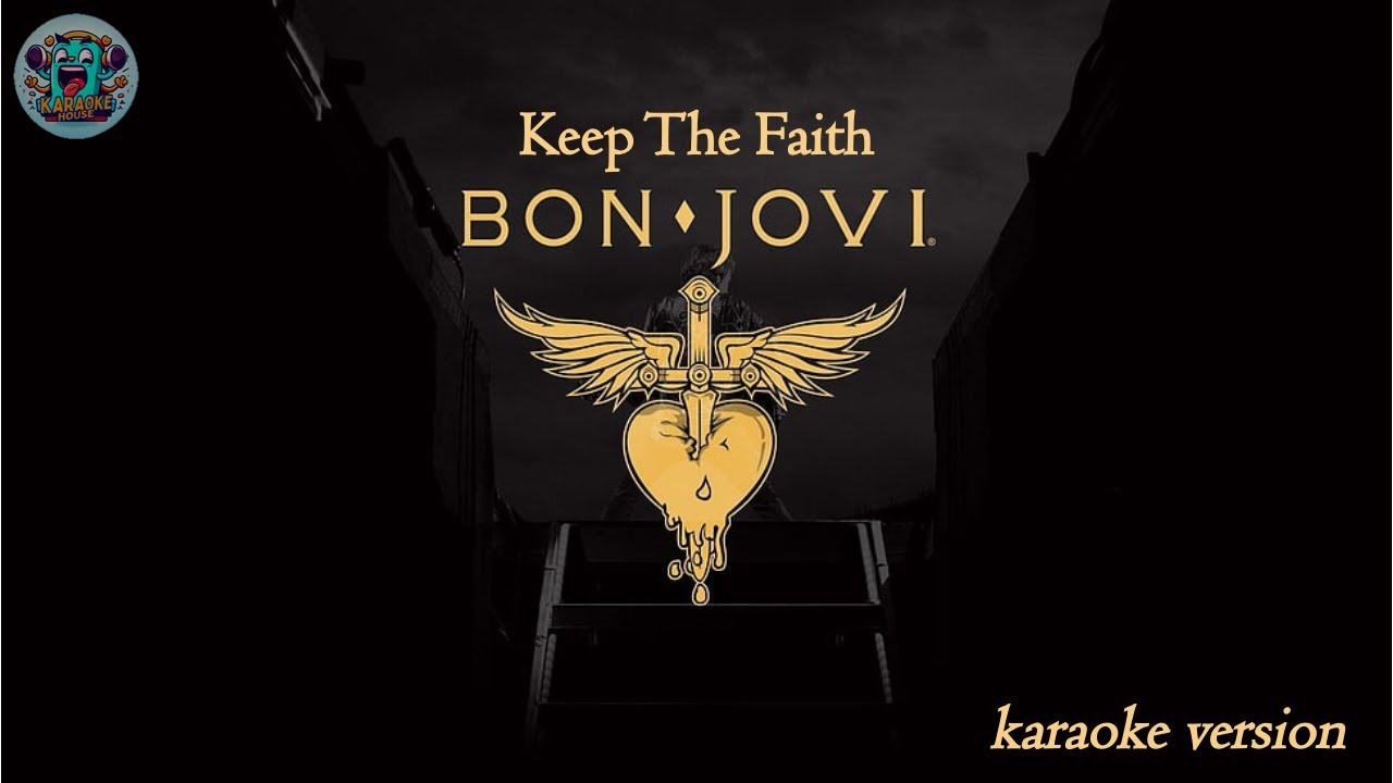 BON JOVI - KEEP THE FAITH (Karaoke Version)