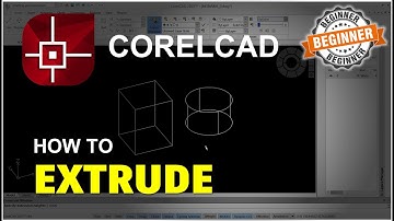 CorelCAD How To Extrude Tutorial