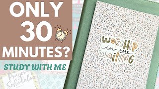 30 Minute Bible Study With Me ⏰ Let’s See What We Can Get Done!