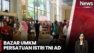 Bazar UMKM Persatuan Istri TNI AD Bertema, Persit Bisa: Berdaya dan Berkarya - iNews Siang 08/12