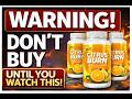 CitrusBurn Review – Shocking Truth About This Supplement