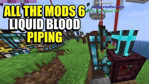 Ep169 Life Blood Piping - Minecraft All The Mods 6 Modpack