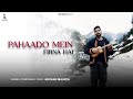 Mayank mauryas  pahaado mein firna hai official music