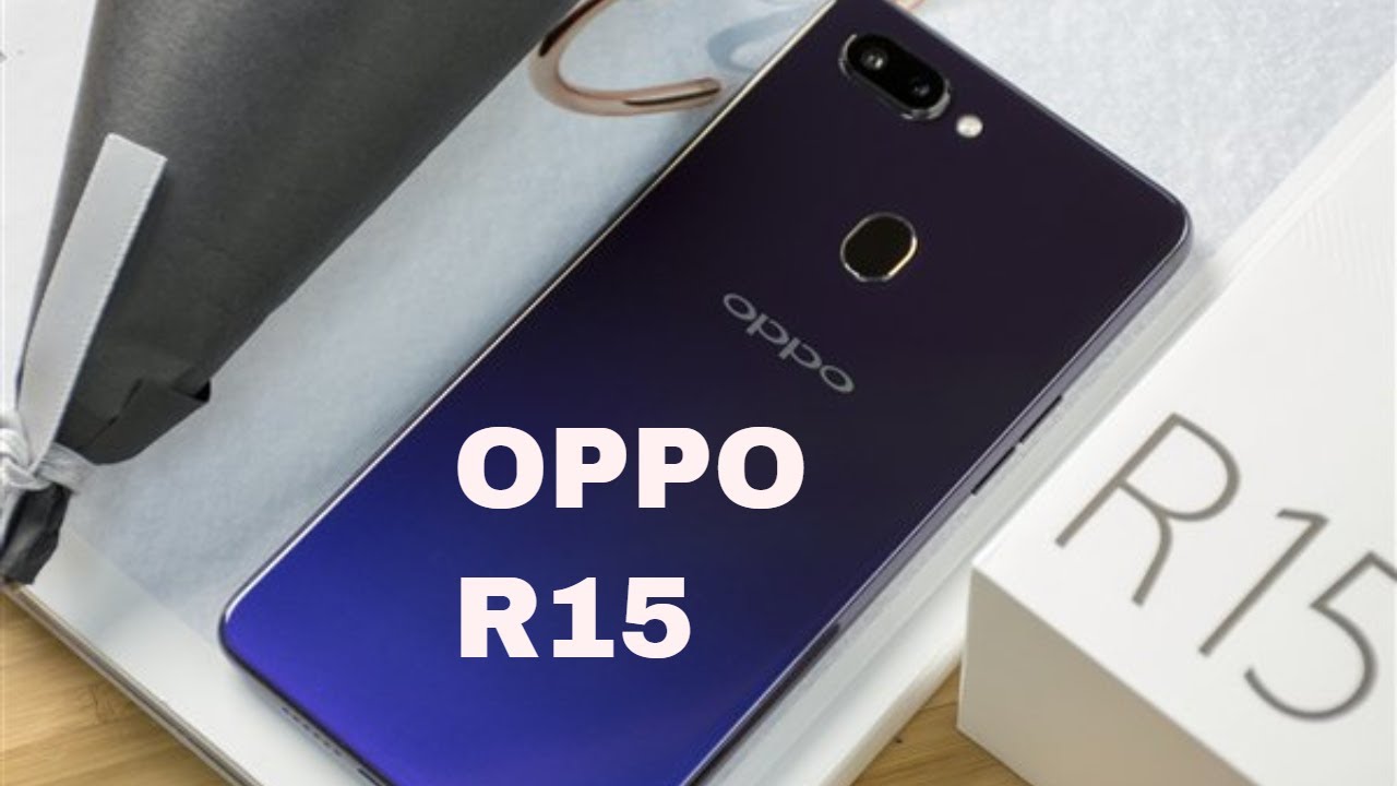 OPPO R15- quick review with full details