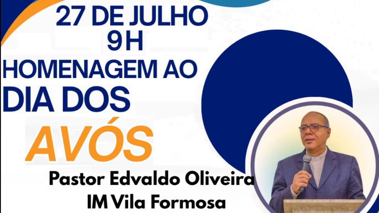 27/07/2025 - 09h | Homenagem ao DIA DOS AVÓS | Culto ao vivo | IMESA