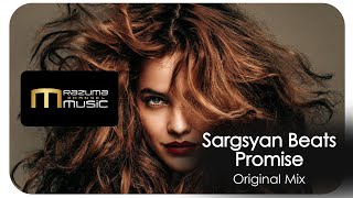 Sargsyan Beats - Promise (Original Mix) | новинки музыки | новые треки