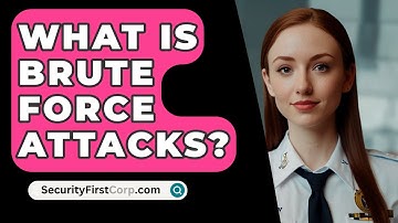 What Is Brute Force Attacks? - SecurityFirstCorp.com