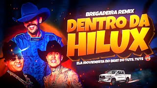 DENTRO DA HILUX - TUTS TUTS (REMIX BREGADEIRA) Djay L Beats