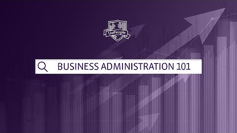 Business Administration 101 | Introduction to Business Administration at University of the People