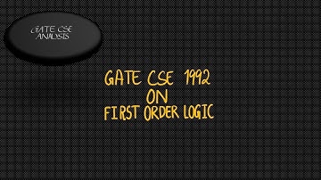 GATE CSE 1992 QUESTION ON FIRST ORDER LOGIC