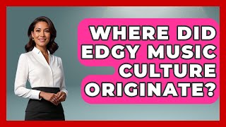 Where Did Edgy Music Culture Originate? | Alt Scene Guru News