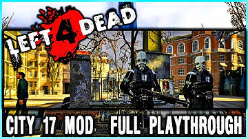 Left 4 Dead CITY 17 From Half Life 2 - No Commentary Gameplay Walkthrough (L4D)