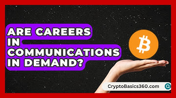 Are Careers in Communications in Demand? | Communications Jobs