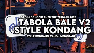 Download Lagu DJ TABOLA BALE V2 FULL SONG STYLE KONDANG CANDU MENGKANE VIRAL TIKTOK TERBARU 2025 MP3 Download Lagu DJ TABOLA BALE V2 FULL SONG STYLE KONDANG CANDU MENGKANE VIRAL TIKTOK TERBARU 2025 MP3