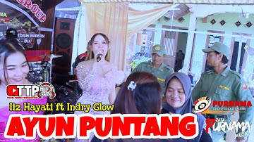 AYUN PUNTANG - IIZ HAYATI FT INDRY GLOW | DANGDUT JAYA PURNAMA MUSIC CIJERUK