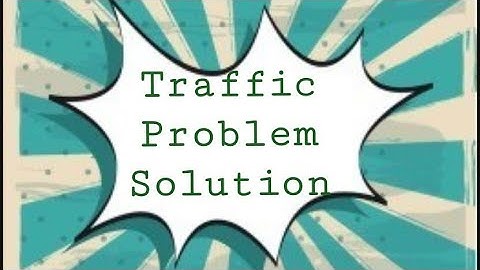 Episode 34: Traffic Problem Solution #idea