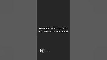 How To Collect A Judgment: The Legal Tools Available to Judgment Creditors in Texas
