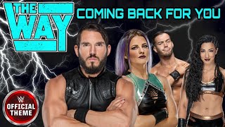 wwe the way theme song COMING BACK FOR YOU V2.