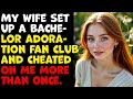 My Wife Set Up A Bachelor Adoration Fan Club and Cheated on Me | Cheating Wife Story