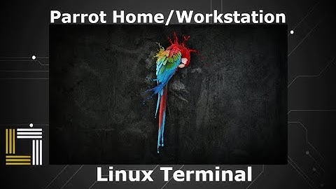 Parrot OS Home Ed Overview