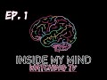 Inside My Mind - Ep. 1: Watching TV (Internal Monologue Research)