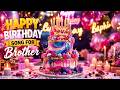 Happy Birthday to My Brother 💙 Beautiful Birthday Video