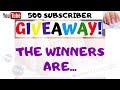 CLOSED - 500 SUBSCRIBERS WINNERS DRAW!