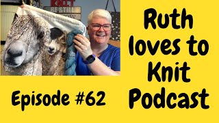 Episode #62 Knitting Podcast.    Sorry I have been MIA but I'm back in my cardigan era.  😍