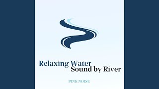 Pink Noise, Zen Stream (Loopable)