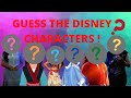 ONLY TRUE DISNEY FANS CAN GUESS THE CHARACTERS !