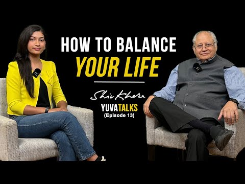How To Balance Your Life | Yuva Talks | Shiv Khera