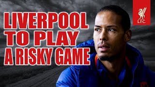 SHOCK VAN DIJK CONTRACT UPDATE AS LIVERPOOL DECIDE TO PLAY RISKY GAME