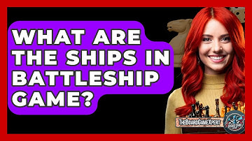 What Are The Ships In Battleship Game? - The Board Game Xpert