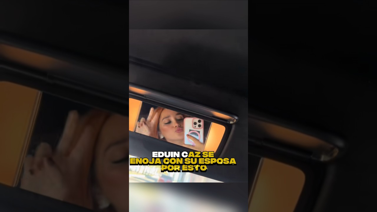 EDUIN CAZ SE ENOJA CON SU ESPOSA POR ESTA RAZÓN 