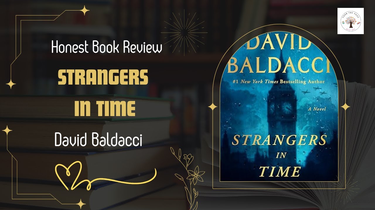 Strangers in Time by David Baldacci ARC Review Emotional, Raw
