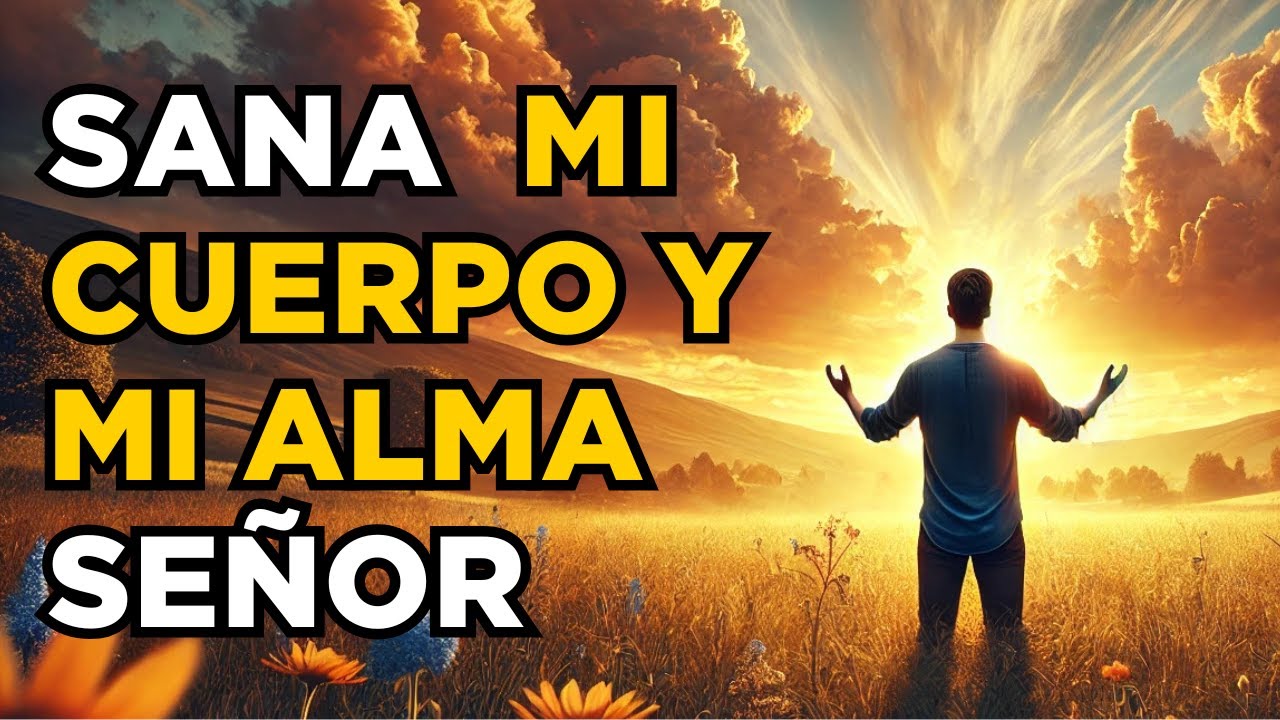 DIOS Te Sana Mientras Escuchas esta ORACIÓN Poderosa y Milagrosa - YouTube