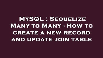MySQL : Sequelize Many to Many - How to create a new record and update join table