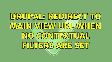 Drupal: Redirect to main view URL when no contextual filters are set (3 Solutions!!)