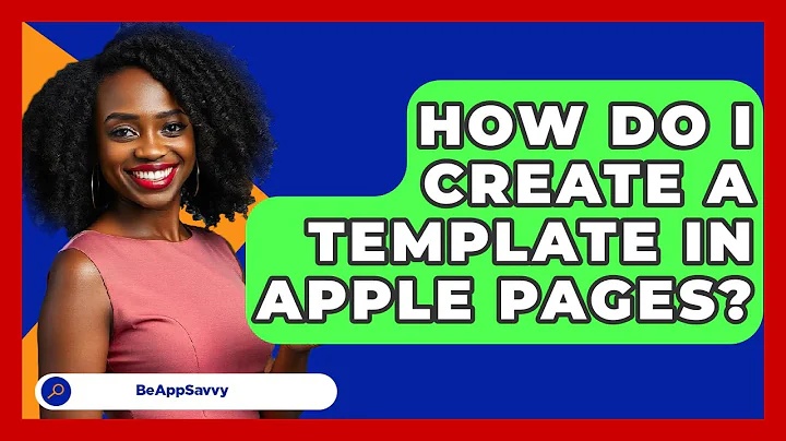 How Do I Create A Template In Apple Pages? - Be App Savvy