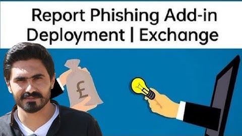 Deploy report Phishing outlook Add-In for Office 365 tenant | Microsoft Exchange