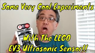 "Some Very Cool Experiments With The LEGO Mindstorms EV3 Ultrasonic Sensor!!"