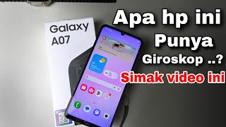 Apakah Hp Samsung A07 Punya Giroskop..?? Simak Video Ini..